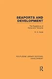 Image de Seaports and Development: The Experience of Kenya and Tanzania (Routledge Library Editions: Development)