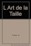 L Art de la Taille