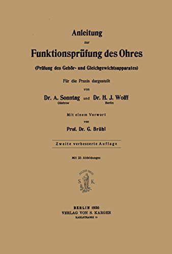 Anleitung zur Funktionsprüfung des Ohres: (Prüfung des Gehör- und Gleichgewichtsapparates) Für die Praxis dargestellt Mit einem Vorwort von Prof. Brühl
