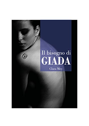 Clara Mey - Il bisogno di Giada (2018)