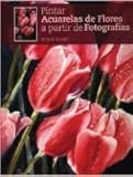 libro acuarela texto integrado  Pintar acuarelas de flores a partir de fotografías