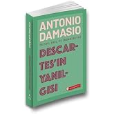 Descartes&rsquo;ın Yanılgısı: Duygu, Akıl ve İnsan Beyni