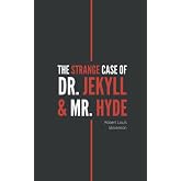 The Strange Case of Dr. Jekyll and Mr. Hyde