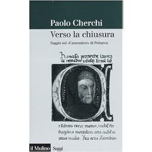 Verso la chiusura. Saggio sul «Canzoniere» di Petrarca
