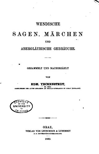 Wendische sagen, Märchen und Abergläubische Gebräuche