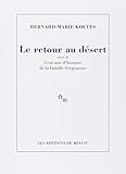 Le retour au désert : Suivi de Cent ans d'histoire de la famille Serpenoise