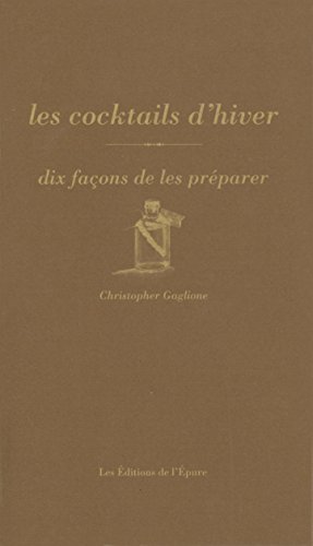Les cocktails d'hiver : Dix façons de les préparer