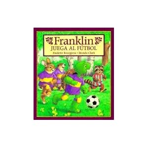 Franklin Juega al Futbol = Franklin Plays the Game