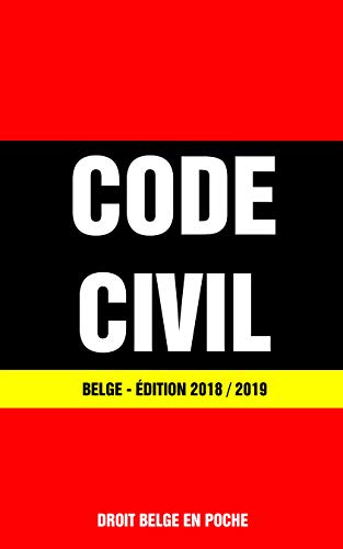 Télécharger Code Civil Belge - Édition 2018 / 2019: Dernière version à jour PDF Ebook En Ligne