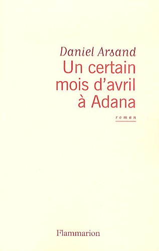 couverture de : UN CERTAIN MOIS D'AVRIL &Agrave; ADANA