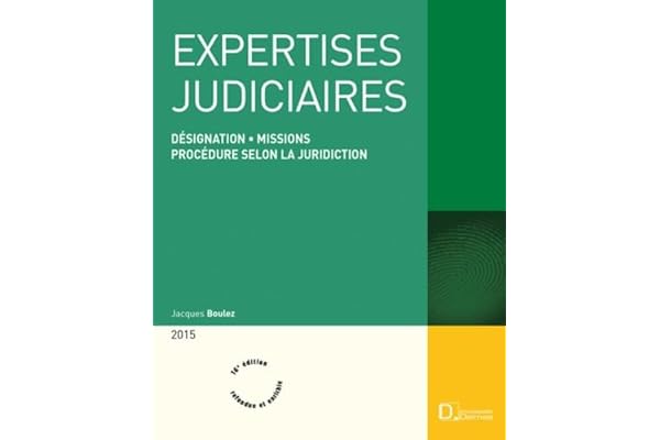 Expertises judiciaires: Désignation et missions de l'expert ; Procédure selon la juridiction