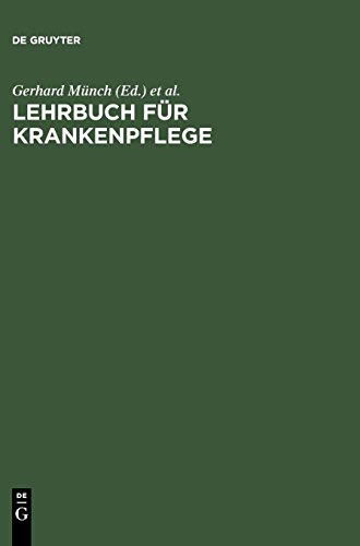 Download Lehrbuch für Krankenpflege: Ein prinzip- und praxisorientiertes Arbeitsbuch Download Lehrbuch für Krankenpflege: Ein prinzip- und praxisorientiertes Arbeitsbuch