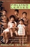 Falling Leaves: The True Story of an Unwanted Chinese Daughter by Adeline Yen Mah, Adeline Yen Mah