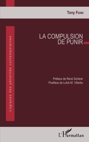 La compulsion de punir La compulsion de punir
