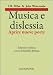 Musica e dislessia. Aprire nuove porte - Miles T. R.; Westcombe John; Bufano M. (cur.)
