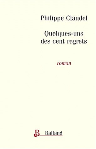 couverture de : Quelques-uns des cents regrets