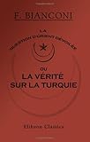 Image de La question d'Orient dévoilée, ou La vérité sur la Turquie. Musulmans, raias slaves et grecs, tcherkess et tziganes