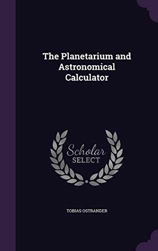 Preisvergleich Produktbild The Planetarium and Astronomical Calculator