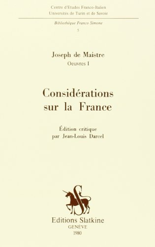 Télécharger Considerations Sur la France. Edition Critique par Jean-Louis Darcel. (Oeuvres Completes I). PDF