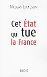 Cet Etat qui tue la France