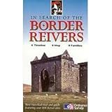 In Search of the Border Reivers: An Historical Map and Guide