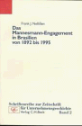 Das Mannesmann-Engagement in Brasilien von 1892 bis 1995: Evolutionspfade internationaler Unternehmensstätigkeit aus wirtschaftshistorischer Sicht
