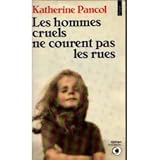 Les hommes cruels ne courent pas les rues