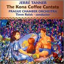 Preisvergleich Produktbild Tanner: The Kona Coffee Cantata (Gesamtaufnahme) (engl.)