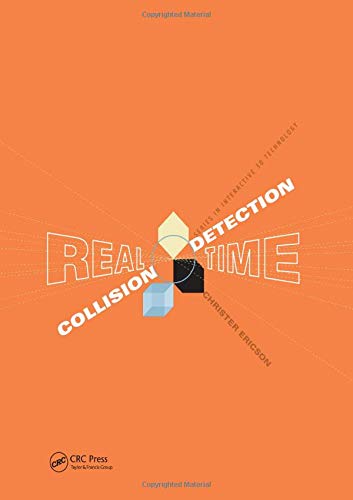 Real-Time Collision Detection. (Morgan Kaufmann Series in Interactive 3D Technology) (Morgan Kaufmann Series in Interactive 3D Technology)
