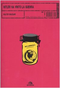 Hitler ha vinto la guerra Hitler ha vinto la guerra