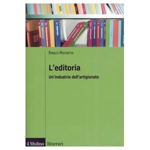 L'editoria. Un'industria dell'artigianato