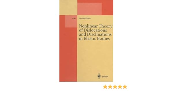 Buy Nonlinear Theory Of Dislocations And Disclinations In Elastic Bodies Lecture Notes In Physics Monographs Book Online At Low Prices In India Nonlinear Theory Of Dislocations And Disclinations In Elastic Bodies