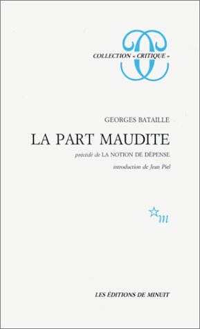 La part maudite, précédé de : La notion de dépense