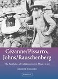 Read Cézanne/Pissarro, Johns/Rauschenberg: Comparative Studies on Intersubjectivity in Modern Art Kindle Editon