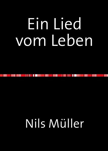 Ein Lied vom Leben