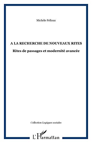 Télécharger À la recherche de nouveaux rites - Rites de passage et modernité avancée Francais PDF