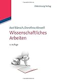 BWL Starter Kit: Wissenschaftliches Arbeiten by Axel Bansch, Dorothea Alewell