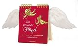 Image de Ich schenk dir Flügel - 24 Engel bis Weihnachten: Tisch-Adventskalender mit Flügeln