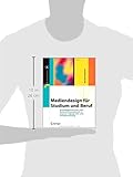 Image de Mediendesign für Studium und Beruf: Grundlagenwissen und Entwurfssystematik in Layout, Ty