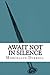 Produktbild Await Not in Silence: Book 4 of the Elektros Saga