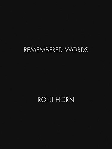 Roni Horn remembered words