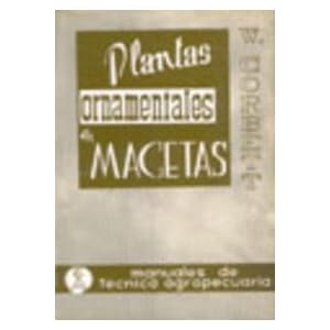 Cultivo de plantas ornamentales en macetas (Manuales de técnica agropecuaria)