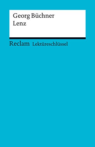 Download Lektüreschlüssel. Georg Büchner: Lenz: Reclam Lektüreschlüssel Download Lektüreschlüssel. Georg Büchner: Lenz: Reclam Lektüreschlüssel