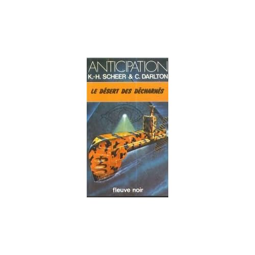 Le Désert des décharnés - Perry Rhodan - 47 Le Désert des décharnés - Perry Rhodan - 47