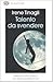 Talento da svendere. Perché in Italia il talento non riesce a prendere il volo - Irene Tinagli