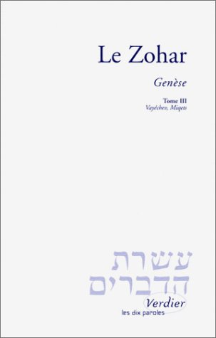 Download Le Zohar : Genèse, tome 3 - Vayéchev, Miqets Download Le Zohar : Genèse, tome 3 - Vayéchev, Miqets