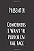 Produktbild Presenter Coworkers I Want To Punch In The Face: Blank Lined Notebook Journal Coworker Gag Gifts