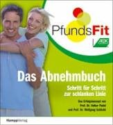 Download PfundsFit - Das Abnehmbuch. Schritt für Schritt zur schlanken Linie Download PfundsFit - Das Abnehmbuch. Schritt für Schritt zur schlanken Linie