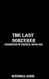Image de The Last Sorcerer (Champions of Eremus Book 1) (English Edition)