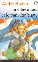 couverture de : La chevali&egrave;re et le panache blanc